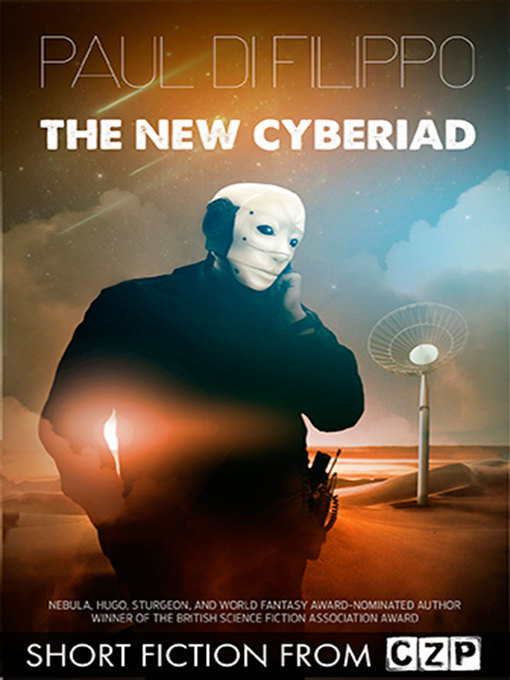 Title details for The New Cyberiad by Paul di Filippo - Available